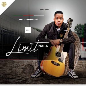 Limit Nala – No Chance Album