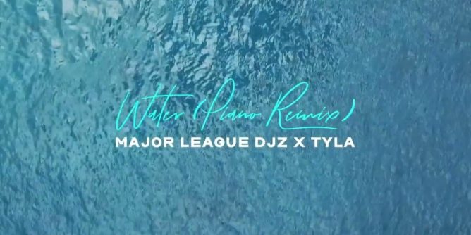 Major League DJz – Water (Remix) Ft. Tyla