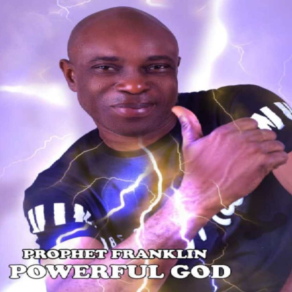 Prophet Franklin – Powerful God