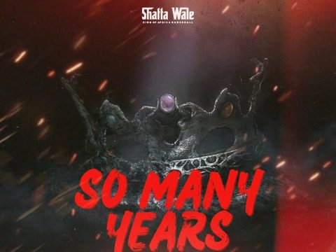 Shatta Wale – So Many Years
