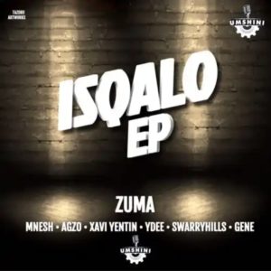 Zuma – Isqalo Album